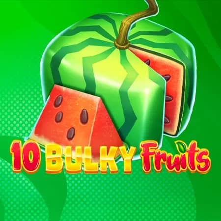 10 Bulky Fruits