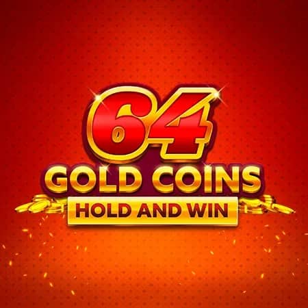 64 Gold Coins Hold and Win
