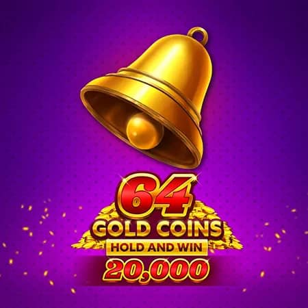 64 Gold Coins Hold and Win 20 000