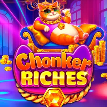 Chonker Riches