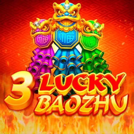 3 Lucky Baozhu
