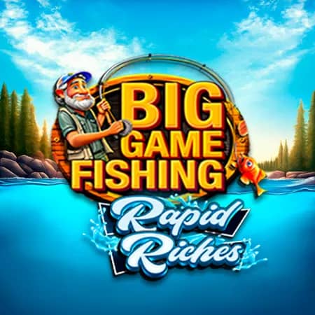 Big Game Fishing Rapid Riches