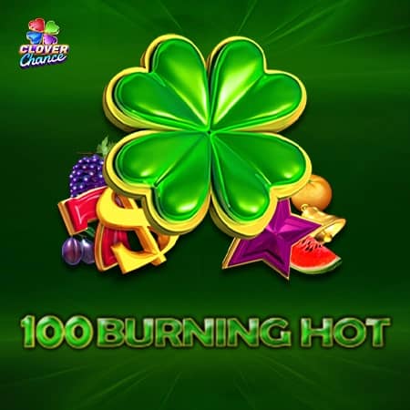 100 Burning Hot