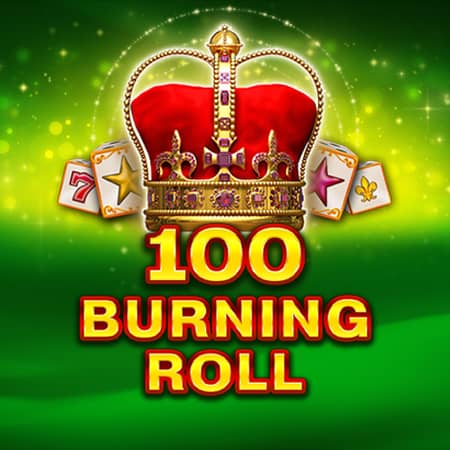 100 Burning Roll