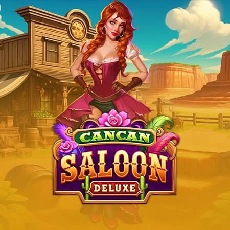 Can Can Saloon Deluxe