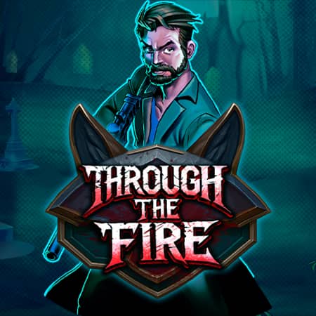 Through the Fire