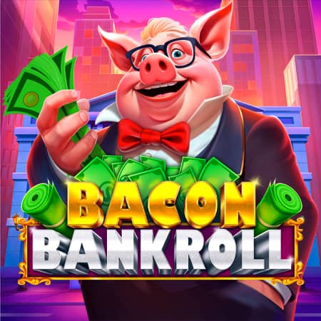 Bacon Bankroll