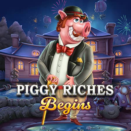 Piggy Riches Begins